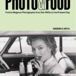 PHOTO & FOOD Food in Magnum Photographs from the 1940s to the Present Day