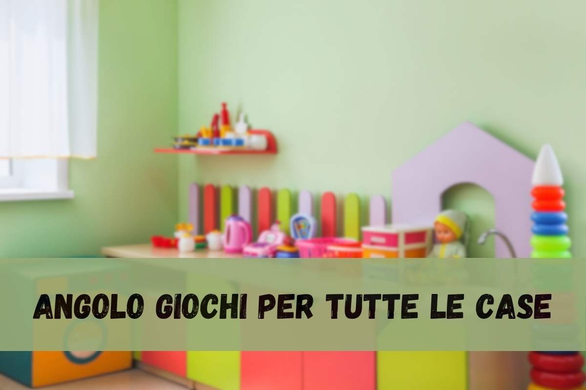 Angolo giochi in casa, non ti serve una stanza intera: basta fare questo