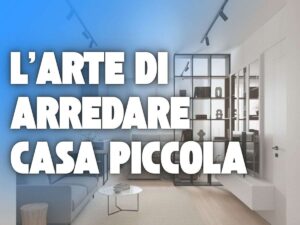 scritta l'arte di arredare casa piccola